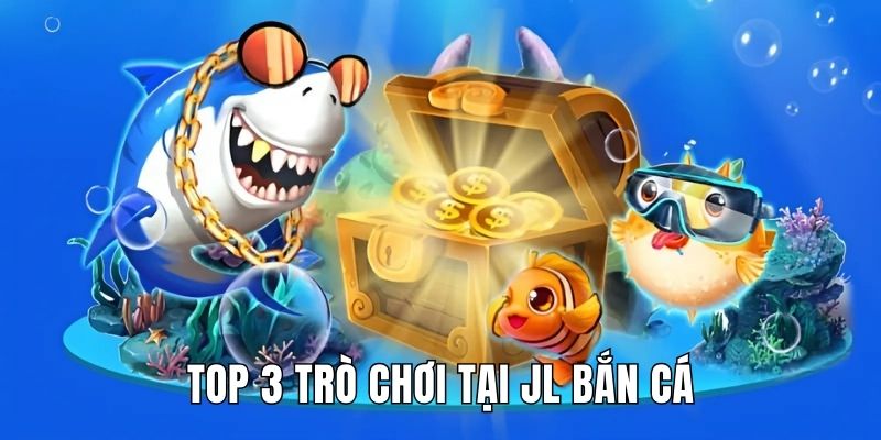 Top 3 trò chơi thú vị được yêu thích tại nhà phát hành Jili