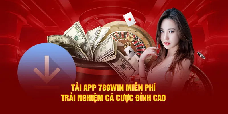 Thế mạnh khi tải app 789win 