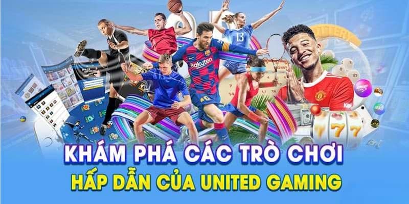 Điểm danh các bộ môn cược trong United Gaming